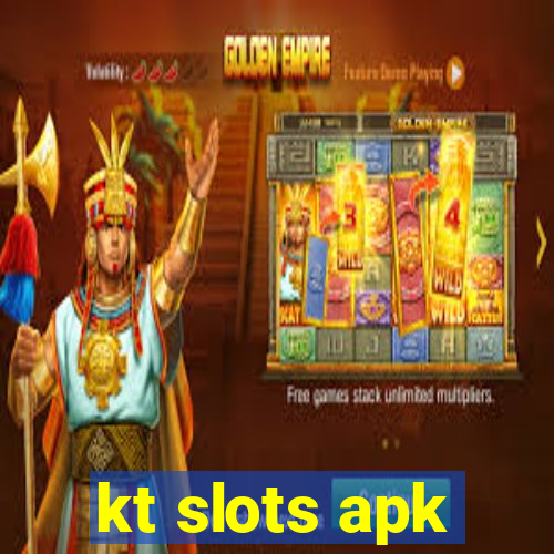 kt slots apk